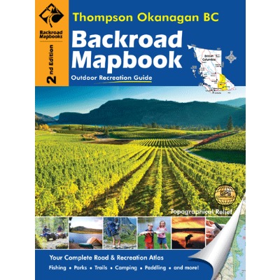 BACKROAD Mapbook: Thompson Okanagan